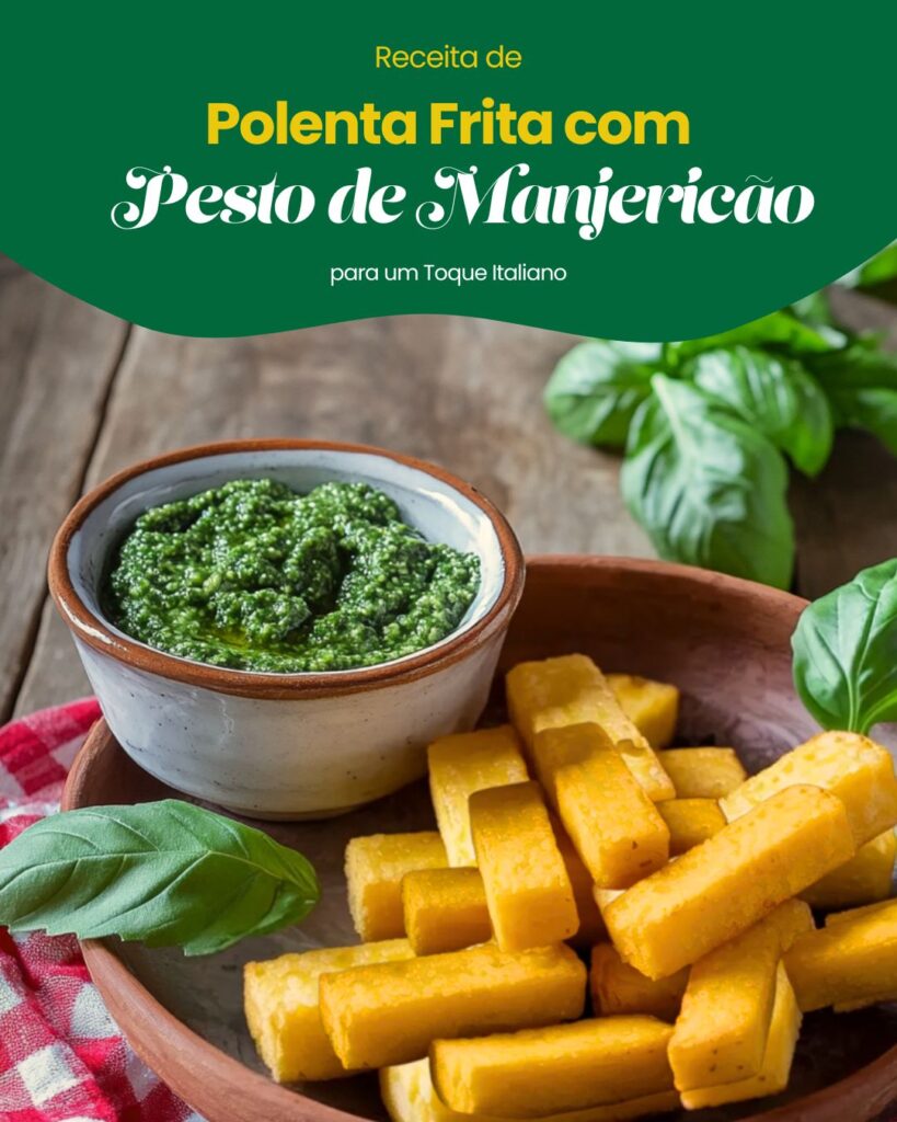 Polenta frita com pesto de manjericão